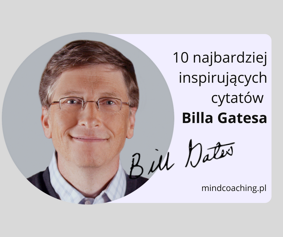 10 cytatów Billa Gatesa mindcoaching